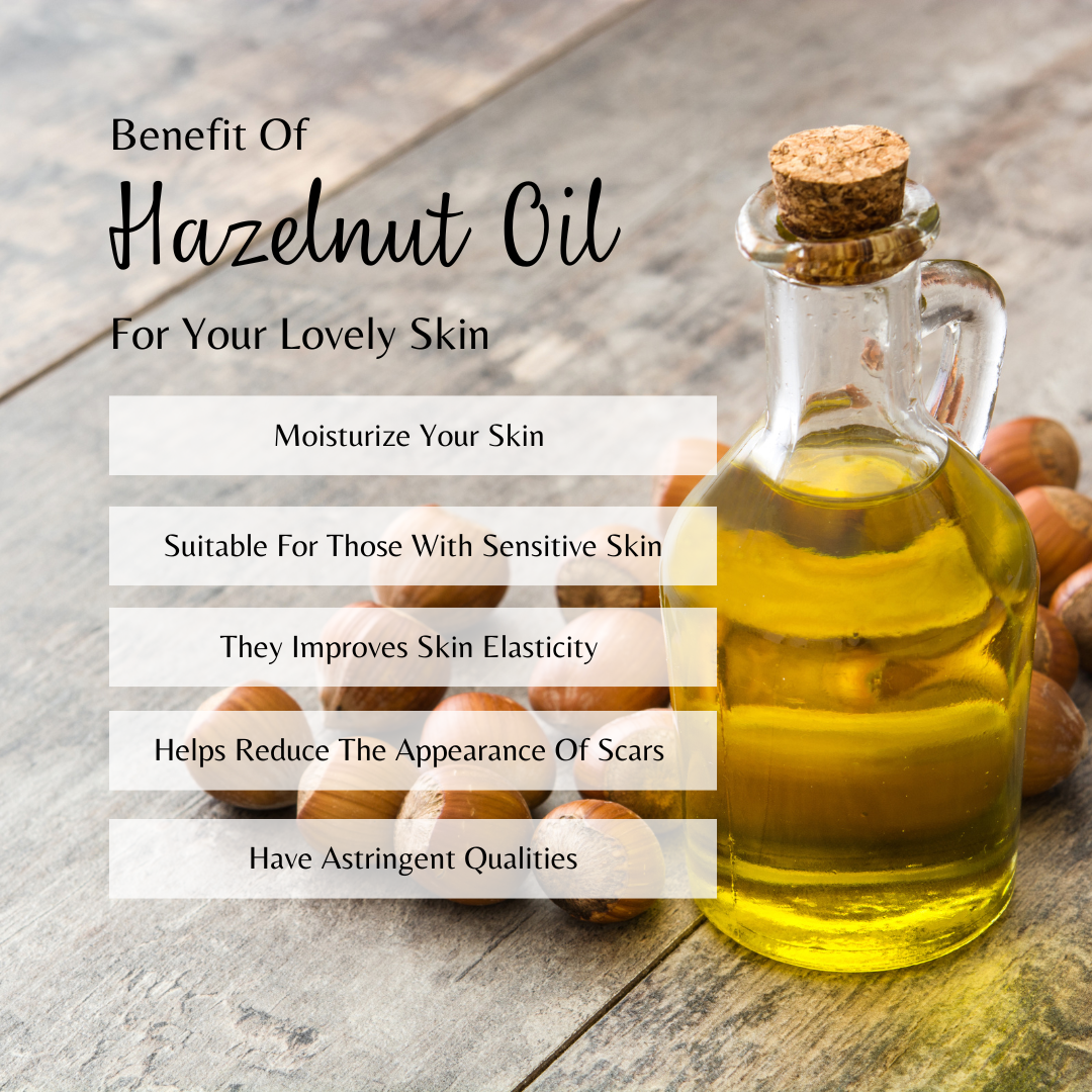 BENEFITS OF HAZELNUT OIL FOR YOUR LOVELY SKIN